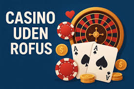 Online Casino Uden ROFUS Hurtige Spiloplevelser
