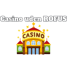 Casino uden Rufus med Trustly – Nyd Spil Uden Besvær